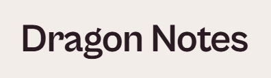 Dragon Notes