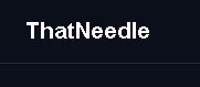 ThatNeedle