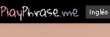 PlayPhrase.me