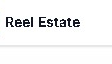 Reel Estate