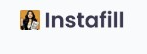 Instafill