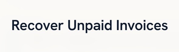 Recover Unpaid Invoices