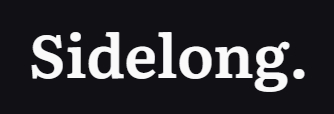 Sidelong