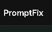 PromptFix