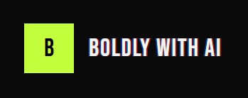 Boldly With AI