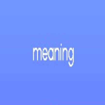 Meaning