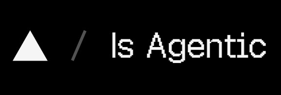 Is Agentic by Vercel